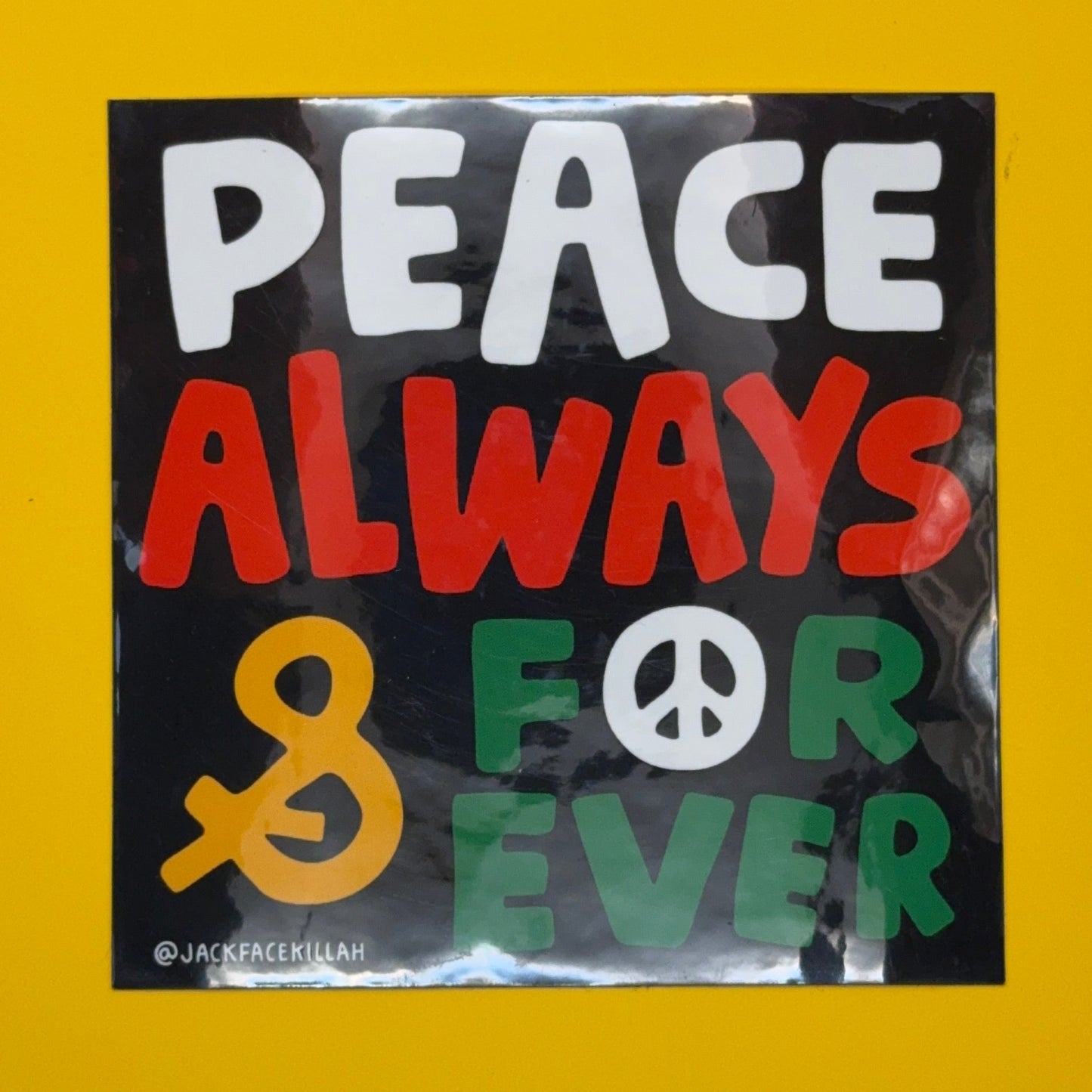 Peace always sticker