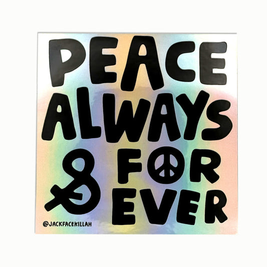Peace always sticker